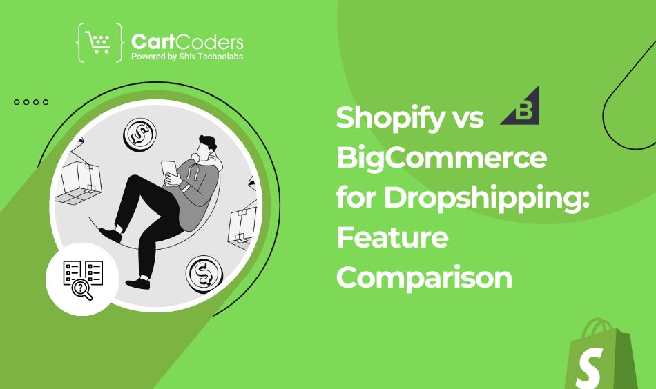 Shopify vs BigCommerce for Dropshipping: Feature Comparison