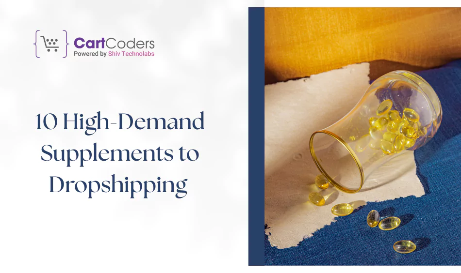 10 High-Demand Supplements to Dropshipping in 2025 