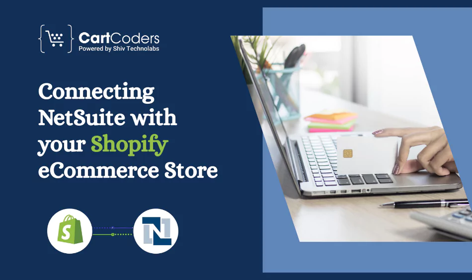 Connecting NetSuite with your Shopify eCommerce Store