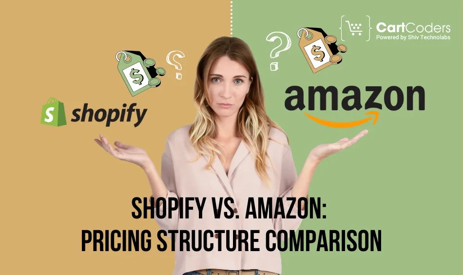 Shopify vs. Amazon Pricing Structure Comparison