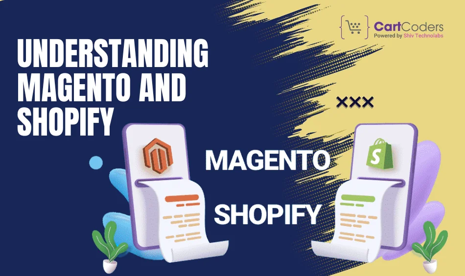 Understanding Magento and Shopify
