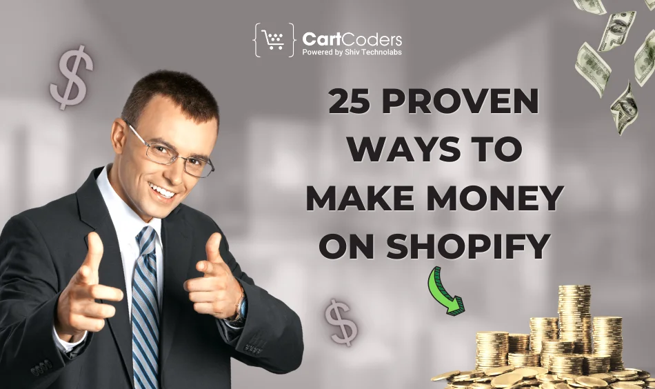 25 Proven Ways to Make Money on Shopify