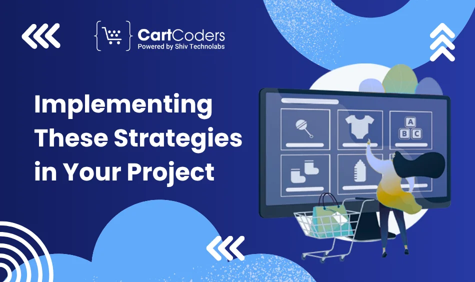 Implementing These Strategies in Your Project