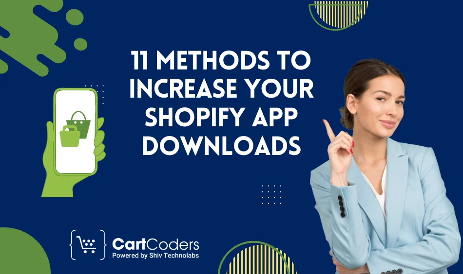 11 Methods to Increase Your Shopify App Downloads