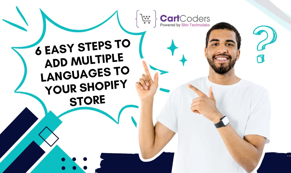 6 Easy Steps to Add Multiple Languages to Your Shopify Store