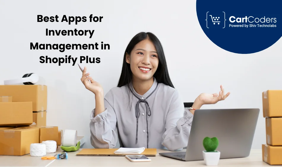 Best Apps for Inventory Management in Shopify Plus