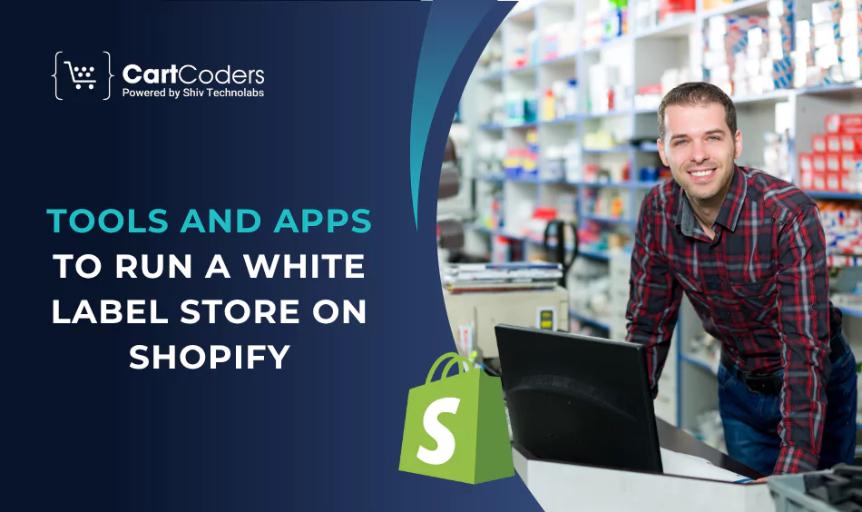 Tools and Apps to Run a White Label Store on Shopify