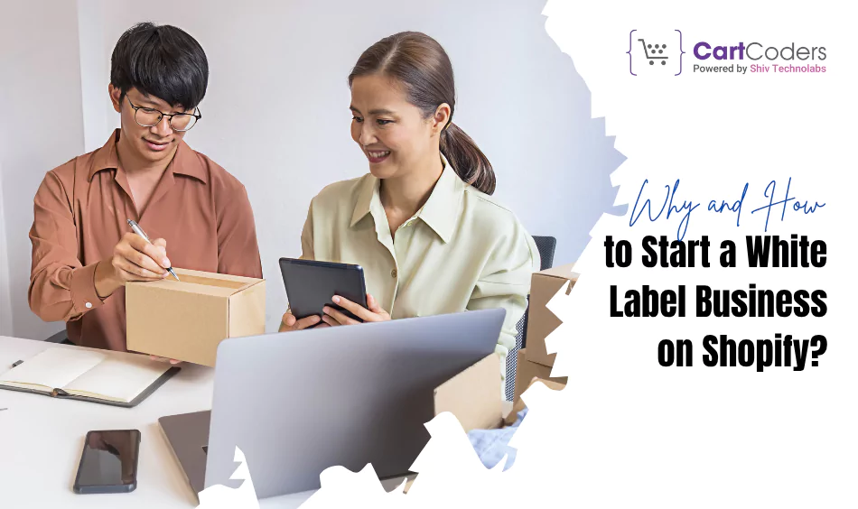 Why and How to Start a White Label Business on Shopify?