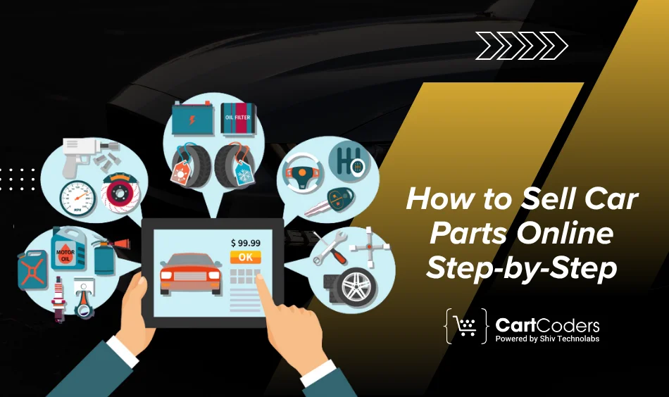 How to Sell Car Parts Online Step-by-Step?