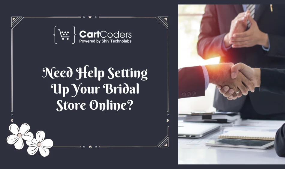 Need Help Setting Up Your Bridal Store Online?