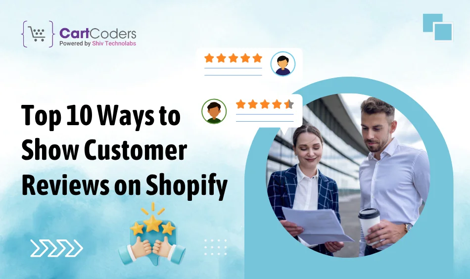 Top 10 Ways to Show Customer Reviews on Shopify