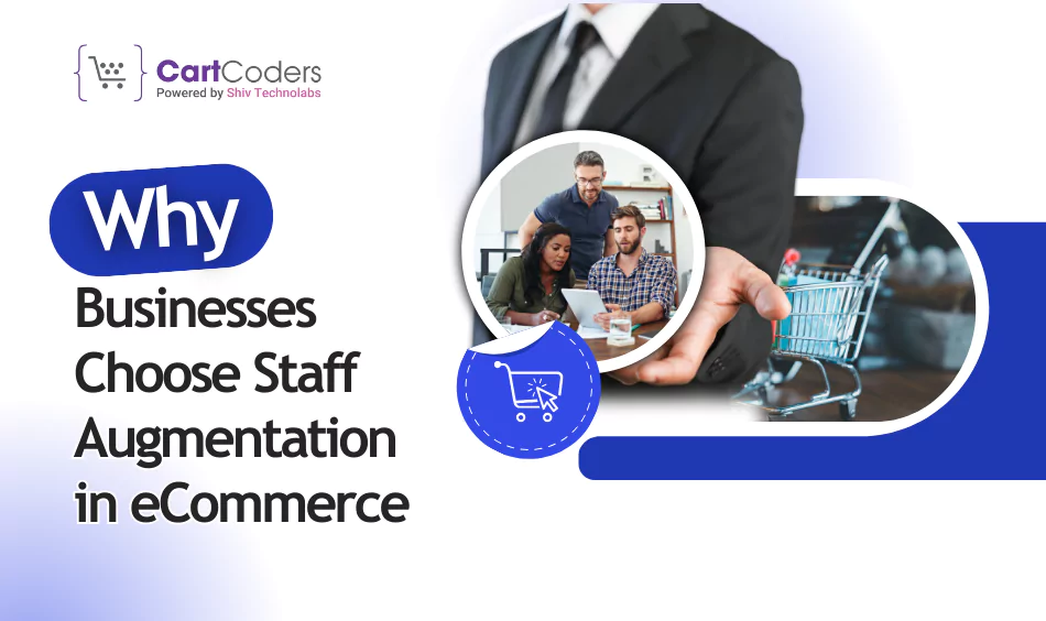 why-businesses-choose-staff-augmentation-in-ecommerce