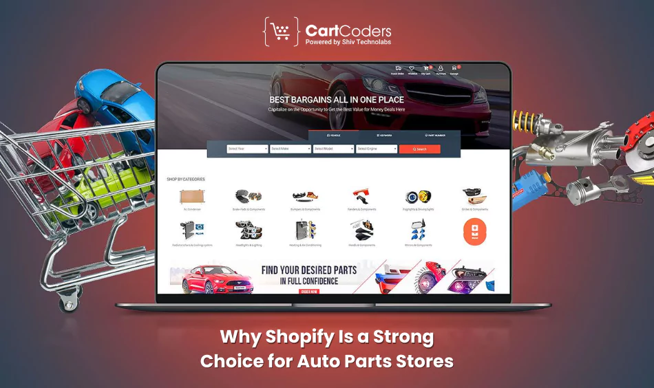 Why Shopify Is a Strong Choice for Auto Parts Stores?