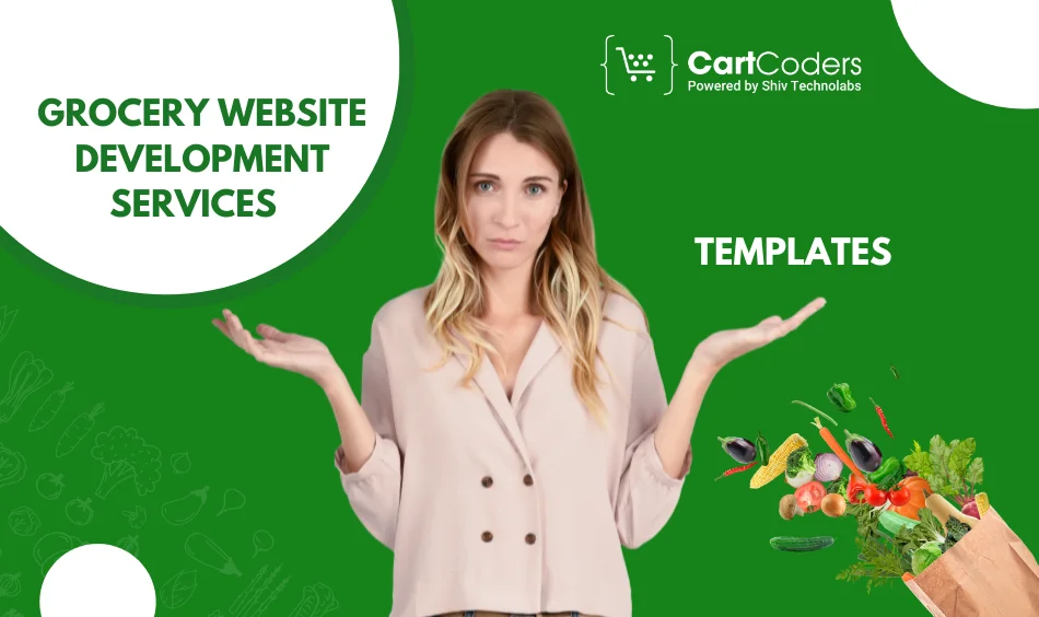 Grocery Website Development Services vs Templates