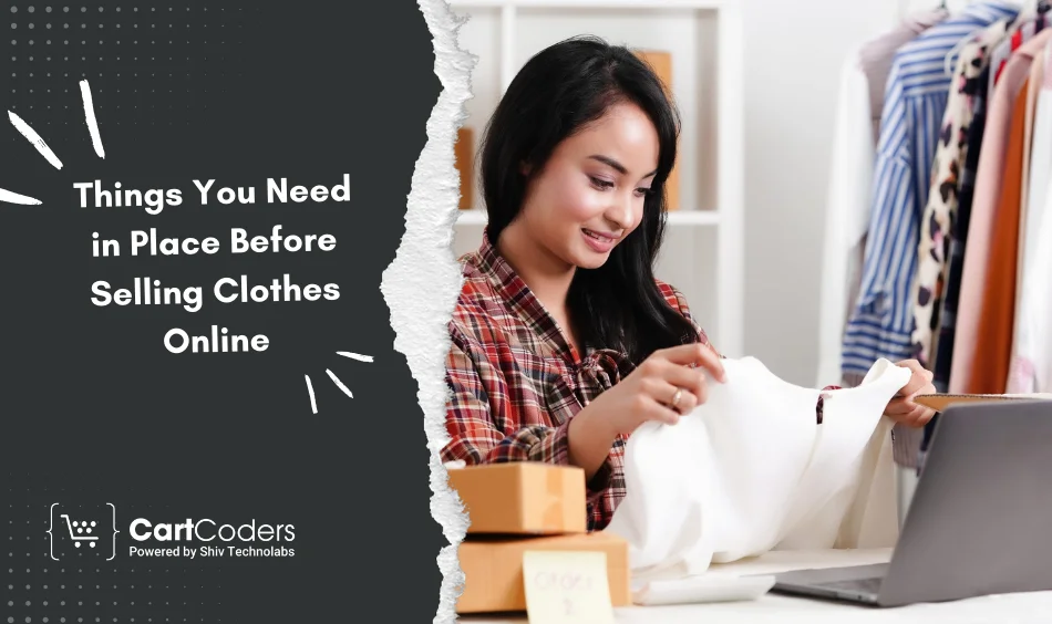 What You Need in Place Before Selling Clothes Online?