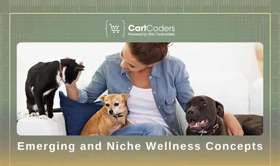 Emerging and Niche Wellness Concepts