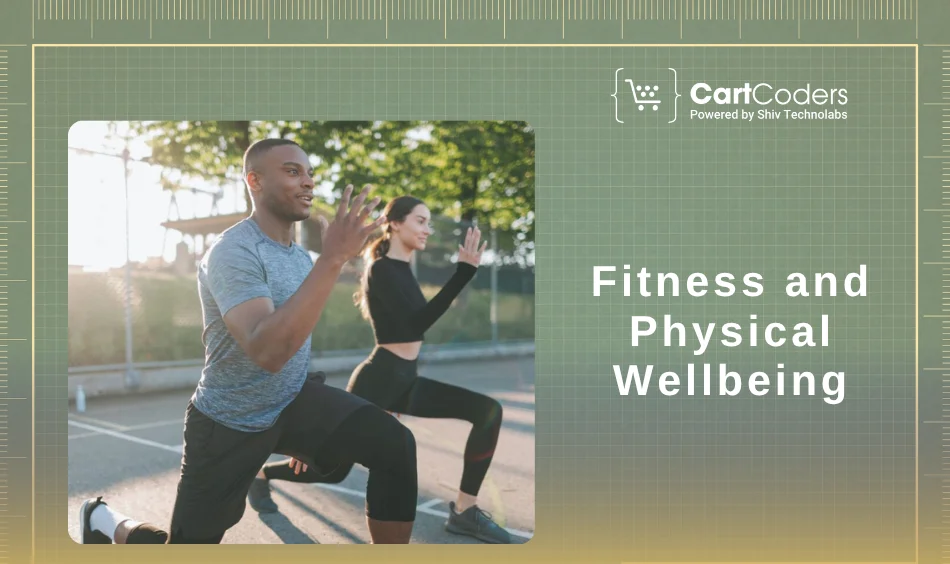 Fitness and Physical Wellbeing