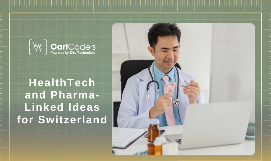 HealthTech and Pharma-Linked Ideas for Switzerland