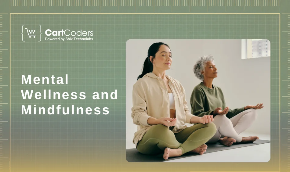 Mental Wellness and Mindfulness