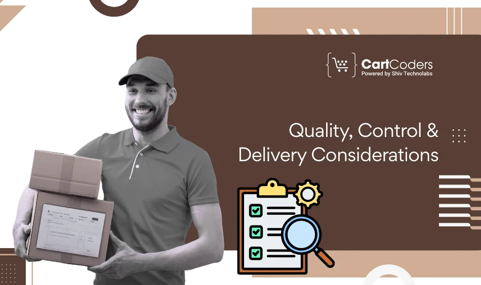Quality, Control & Delivery Considerations