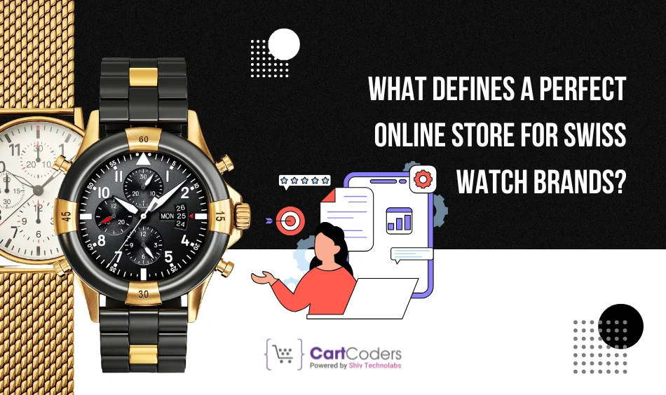 What Defines a Perfect Online Store for Swiss Watch Brands?