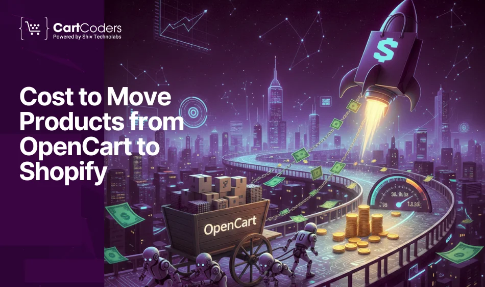 Cost to Move Products from OpenCart to Shopify