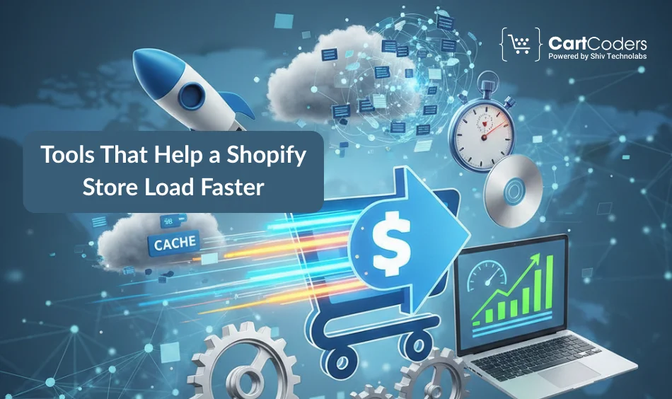Tools That Help a Shopify Store Load Faster