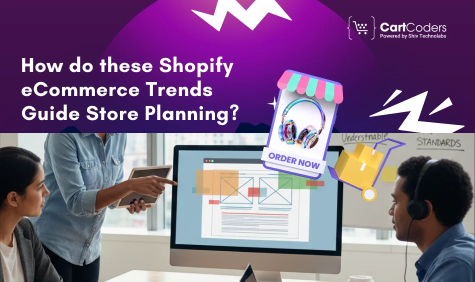 How do these Shopify eCommerce Trends Guide Store Planning?
