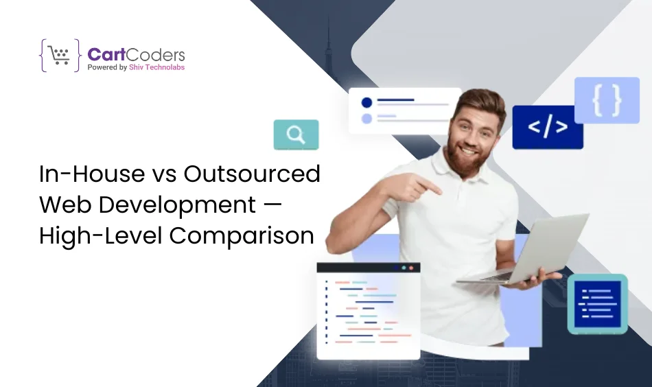 In-House vs Outsourced Web Development — High-Level Comparison