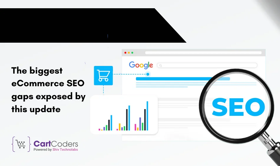 The biggest eCommerce SEO gaps exposed by this update