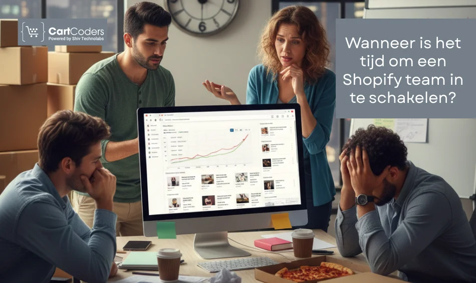 Wanneer is het tijd om een Shopify team in te schakelen