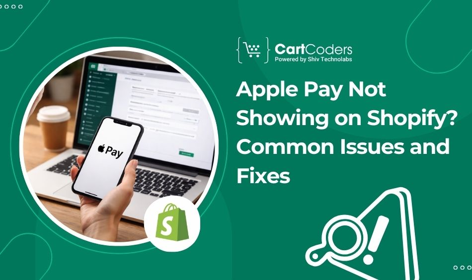 Apple Pay Not Showing on Shopify?