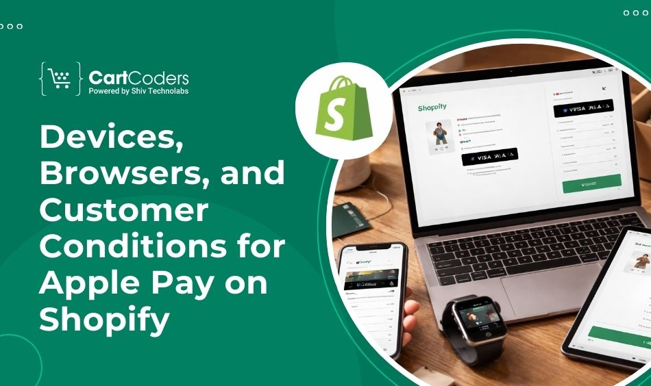 Devices, Browsers, and Customer Conditions for Apple Pay on Shopify