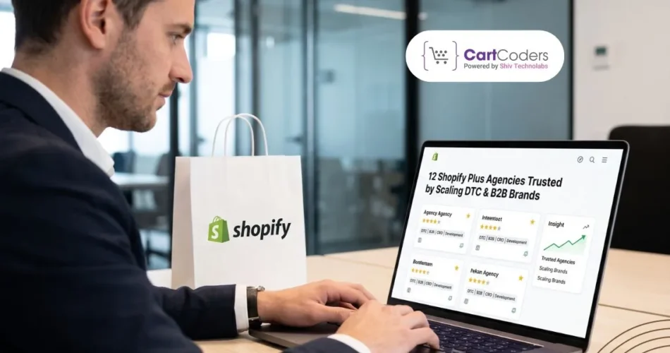 12 Shopify Plus Agencies Trusted by Scaling DTC & B2B Brands