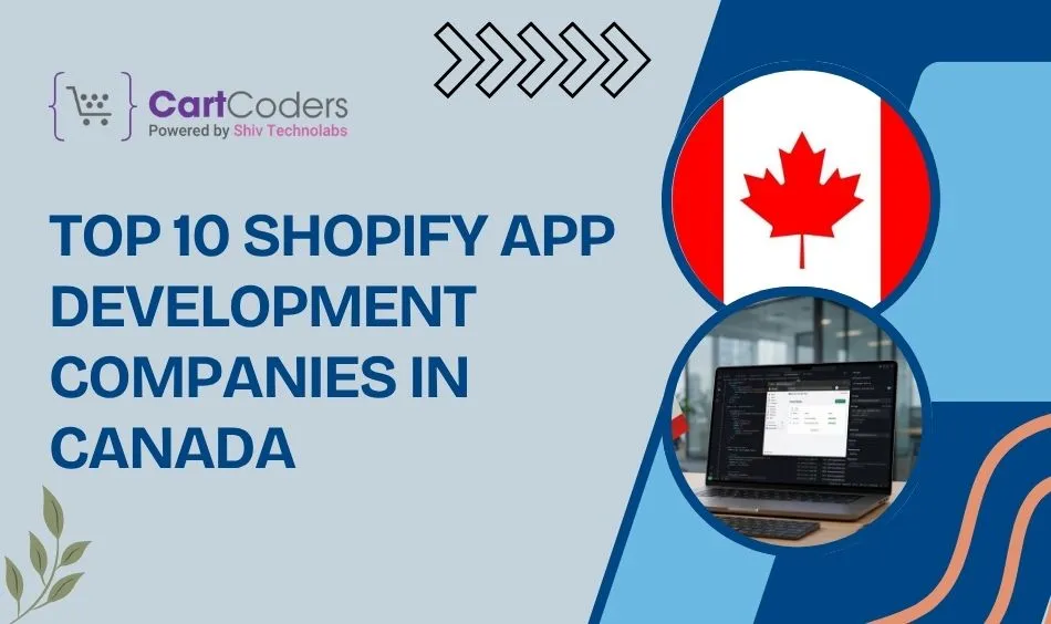 Top 10 Shopify App Development Companies in Canada