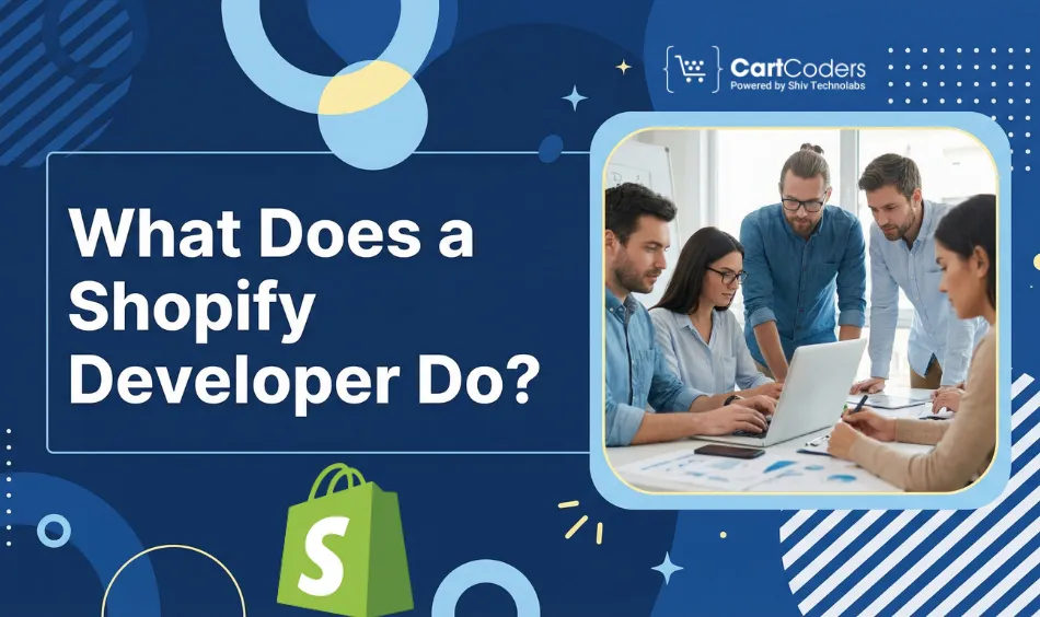 What Does a Shopify Developer Do