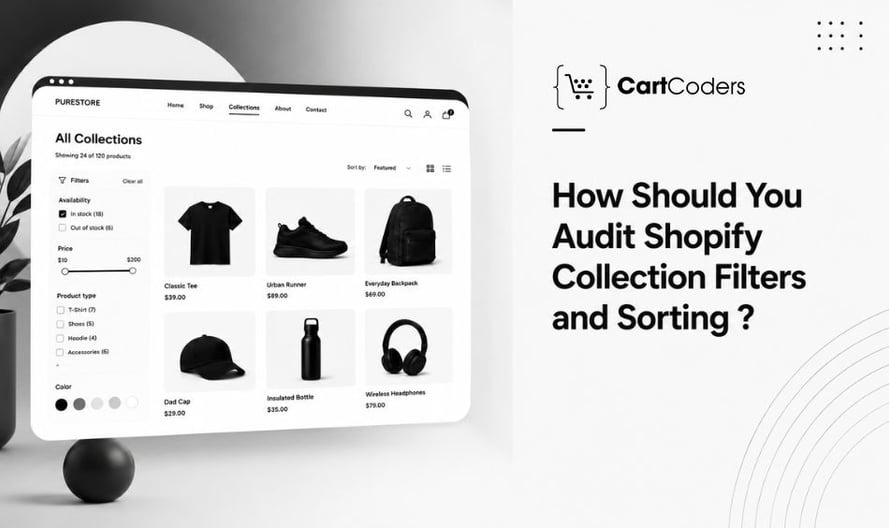 How Should You Audit Shopify Collection Filters and Sorting
